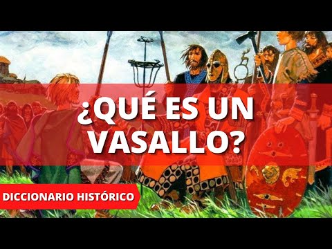 ✅ ¿QUÉ ES UN VASALLO? ✅ SIGNIFICADO DE VASALLO - DEFINICIÓN DE VASALLO