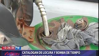 Catalogan de locura y bomba de tiempo venta de GLP y gasolina