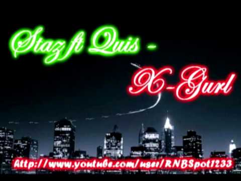 Staz Ft. Quis- X-Gurl + Download Link