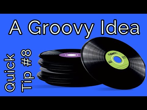 Quick Tip #8 - A Groovy Idea for Old Records