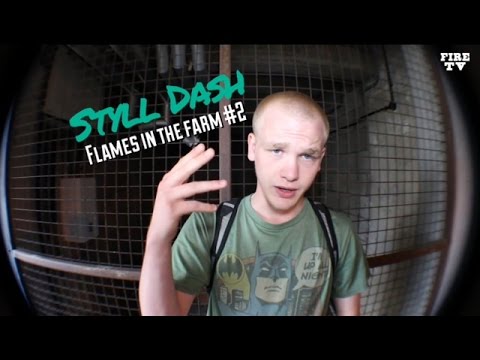 Styll Dash - Flames in The Farm #2 [Music Video] #FireTVbris