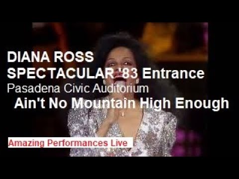 DIANA ROSS SPECTACULAR '83 Entrance   Ain't No Mountain High Enough Uncut