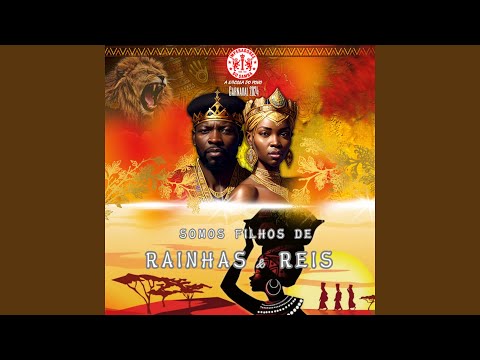 Somos Filhos de Rainhas & Reis