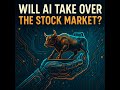 Will AI Take Over The Stock Market