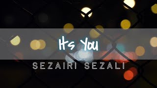 Download lagu Its You - Sezairi Sezali || lirik - terjemahan mp3