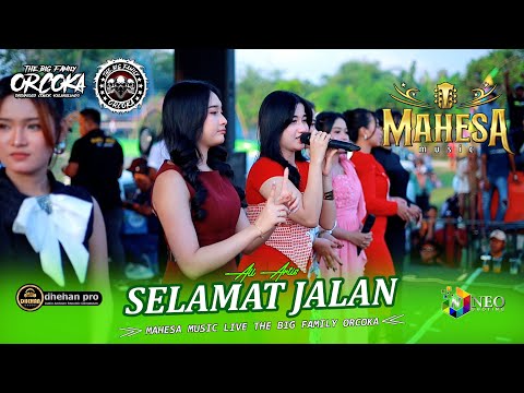 SELAMAT JALAN - All Artis - MAHESA MUSIC - DHEHAN PRO Audio - ORCOKA 2025