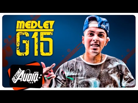 MC G15 - Medley 2016 - (DJ R7) Lançamento