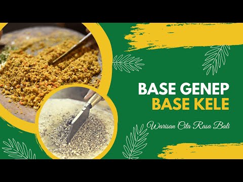 Warisan Cita Rasa Bali: BASE GENEP & BASE KELE