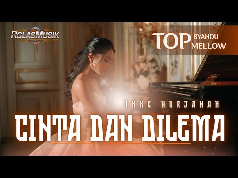 Ternyata Begini Versi Slow Pop Sedihnya || Bikin Merinding CINTA DAN DILEMA - IKKE NURJANAH