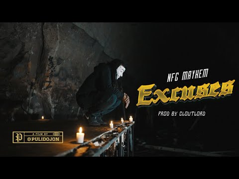 NFG Mayhem | Excuses (prod. Clout Lord) | Shot By @PULIDOJON