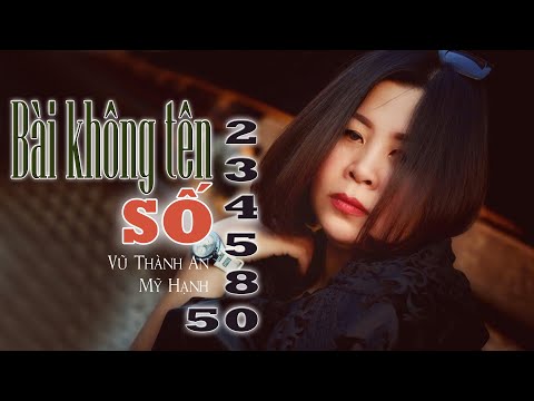 TÌNH KHÚC KHÔNG TÊN-Ns VŨ THÀNH AN -MỸ HẠNH