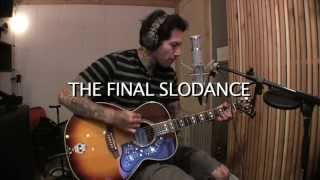THE FINAL SLODANCE- MIKE HERRERA MXPX 15 YRS-VIDEO