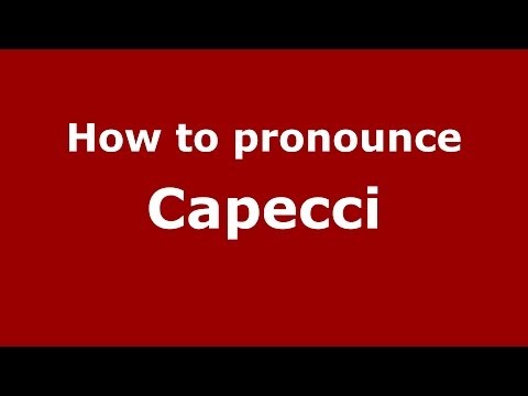 How to pronounce Capecci (Italian/Italy)  - PronounceNames.com