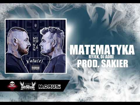 MORUS X NAGANA - MATEMATYKA / FEAT. RYJEK, DJ ADRI / PROD. SAKIER