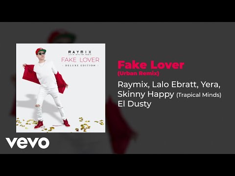 Raymix, Lalo Ebratt, Yera - Fake Lover (Audio/Urban Remix) ft. Skinny Happy, Trapical, El Dusty