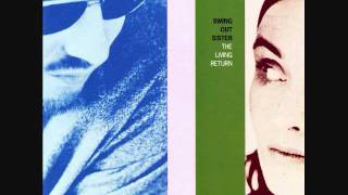 Swing Out Sister - Stop And Think It Over