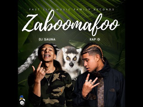 DJ Sauna & #KapG - Zaboomafoo