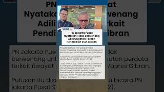 Gugatan Rp125 T soal Pendidikan SMA Gibran, PN Jakarta Pusat Nyatakan Tidak Berwenang Mengadili