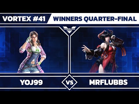 [Vortex #41] Yoj99 vs MrFlubbs - Winners Quarter Final - Tekken 7