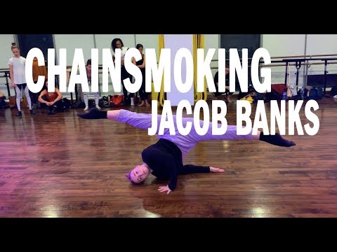 Chainsmoking - Jacob Banks - Sharmila Dance Center