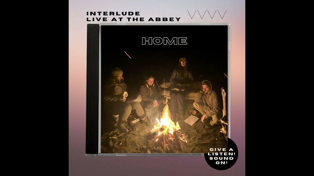 Home -Interlude- Live At The Abbey