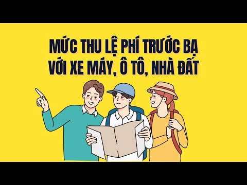 Mức thu lệ phí trước bạ với ô tô, xe máy và nhà đất theo quy định mớ