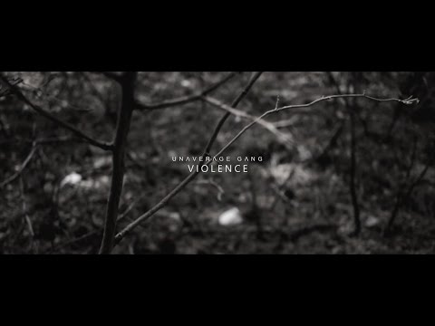UNAVERAGE GANG - VIOLENCE (Official Music Video)