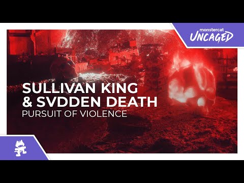 Sullivan King & SVDDEN DEATH - Pursuit of Violence [Monstercat Lyric Video]