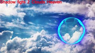 Shadow Fight 2 Act- 4 &amp; 5 Duel Battle Theme. |Clouds Heaven|