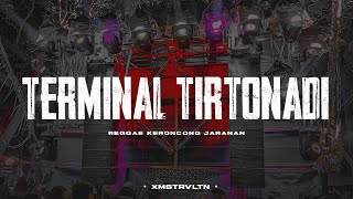 Download lagu DJ Terminal Tirtonadi • Reggae Keroncong Jaranan Dor • Xmust Revolution mp3