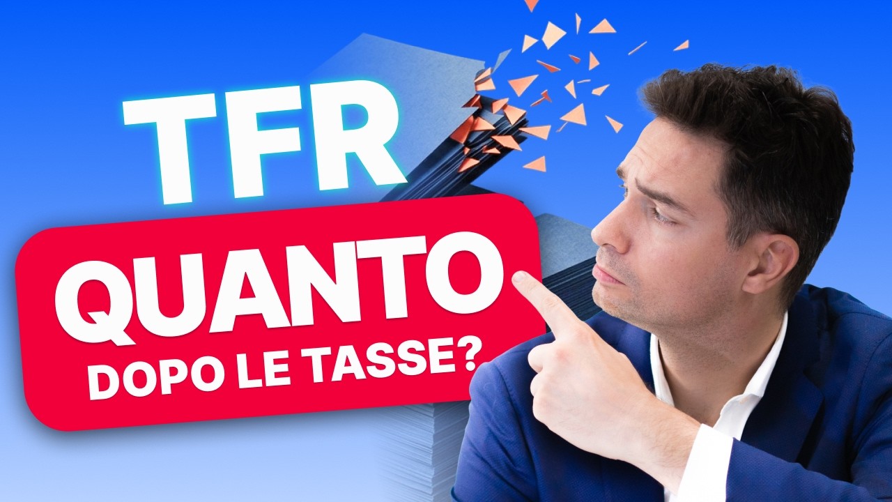 Ti è arrivato il TFR: quanto ti resta dopo le tasse?