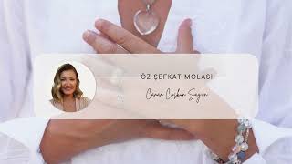Öz Şefkat Molası