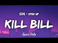 SZA - Kill Bill sped up (Lyrics)