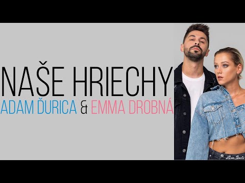 Naše hriechy - Adam Ďurica & Emma Drobná /Text/