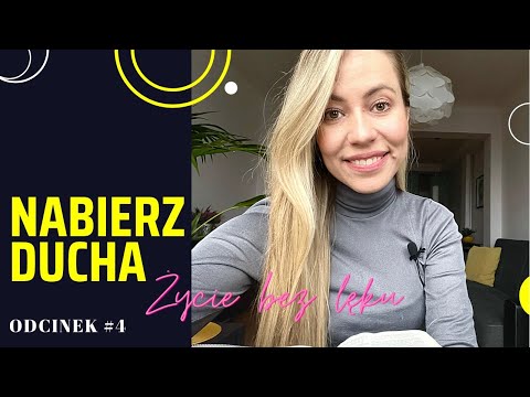 Nabierz Ducha #4 - Życie bez lęku!