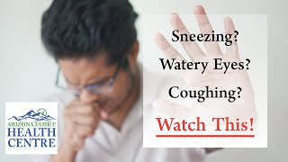Sneezing, Watery Eyes, Coughing? WATCH THIS!