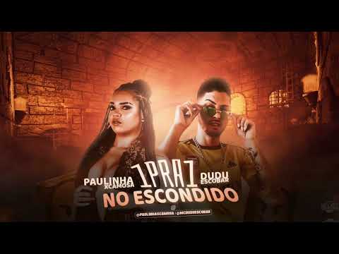 1 PRA 1 NO ESCONDIDO - DUDU ESCOBAR, PAULINHA XCAMOSA (PROD. CZT) 2022 #bregãfunknovos #viraltiktok