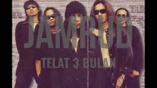 Download lagu JAMRUD - TELAT 3 BULAN (HQ) mp3