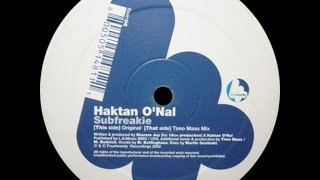 Haktan O'Nal ‎– Subfreakie (Timo Maas Remix)