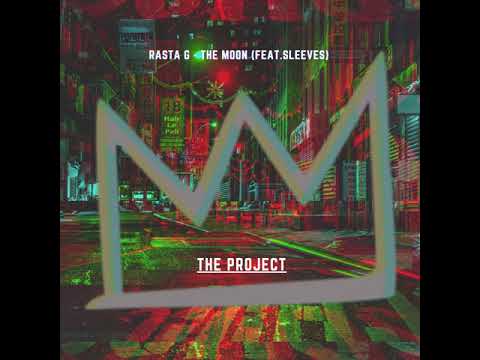 Rasta G - The Moon (feat. Sleeves)