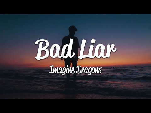 Imagine Dragons - Bad Liar (Lyrics)