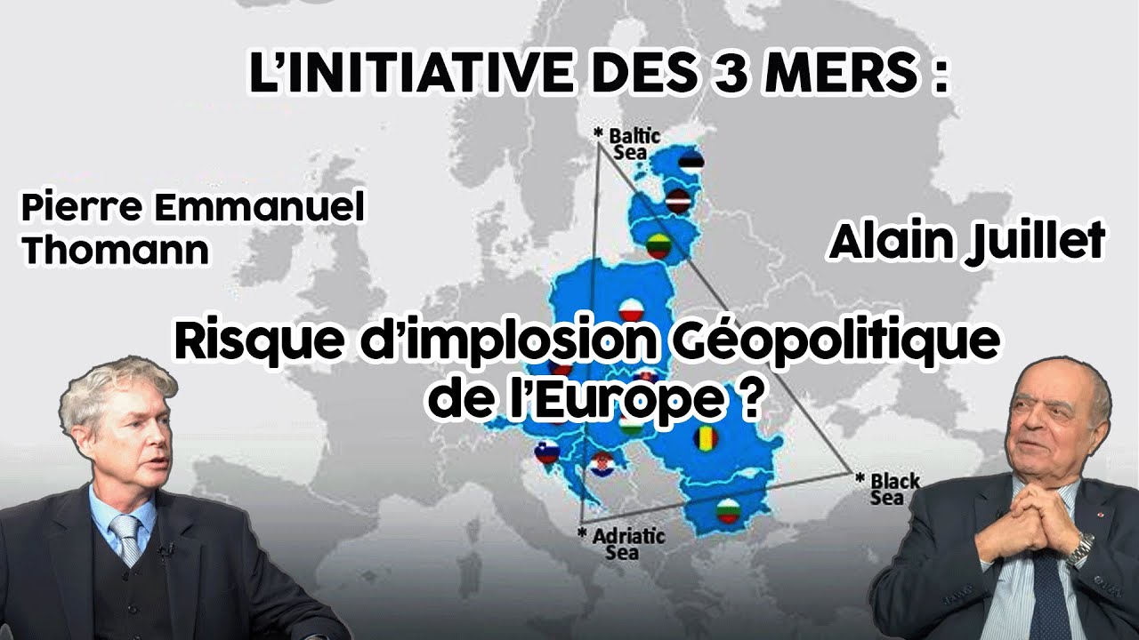 Initiative des 3 mers : Risque d'implosion géopolitique de l'Europe ?