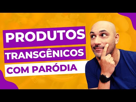 Produtos Transgênicos | Com paródia