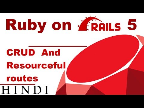Ruby on Rails 5 Tutorial 11 1 CRUD And Resourceful Routes हिन्दी