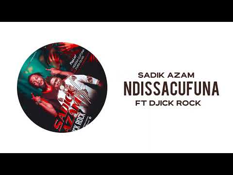 Sadick Azam ft Djick Rock - Ndissacufuna (Áudio Oficial)