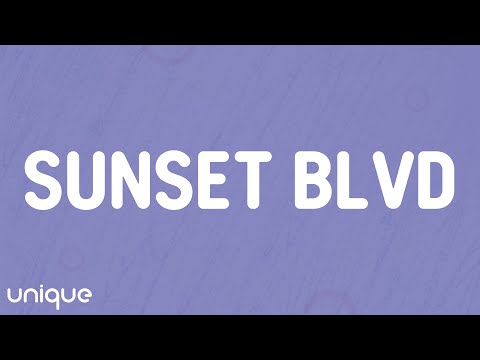 Selena Gomez, benny blanco - Sunset Blvd (Lyrics)