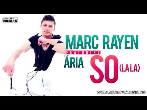 Marc Rayen feat Ária - So (la la)