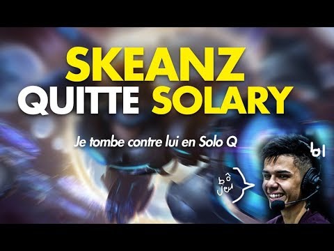 SKEANZ LEAVE SOLARY : JE LE DEFONCE EN SOLOQ - Ezreal ADC