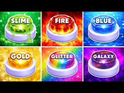 Choose One Button...! Slime, Fire, Blue, Gold, Glitter or Galaxy 💚🔥💙💰✨🪐 How Lucky Are You? 😱