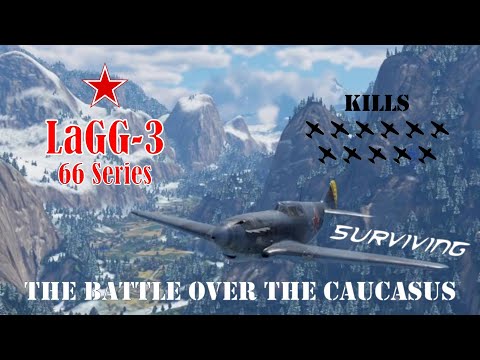 The Battle Over The Caucasus: LaGG-3-66 At War Thunder